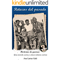 Retazos del pasado: Historias de guerras (Historias de tiempos difíciles nº 3)